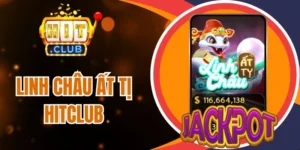 Kinh nghiệm chơi Linh châu Ất Tị Hitclub