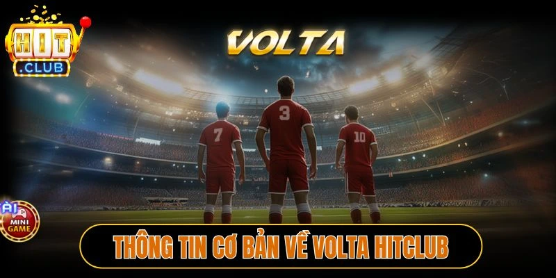 Thông tin cơ bản về Volta Hitclub